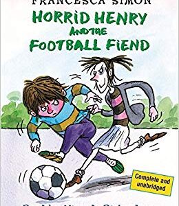 Horrid Henry and The Football Fiend (English, Paperback, Francesca Simon)