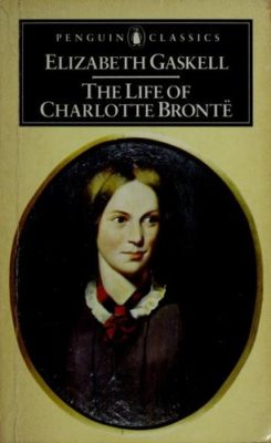 elizabeth gaskell the life of charlotte brontë