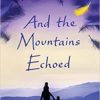 Buy And the Mountains Echoed book at low price in india.