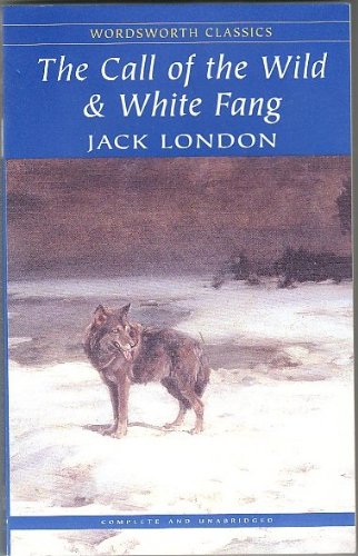 call of the wild white fang and other stories