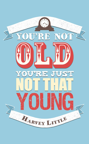 Buy You're Not Old, You're Just Not That Young book at low price online in India