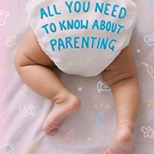 Buy All You Need to Know About Parenting book at low price online in India