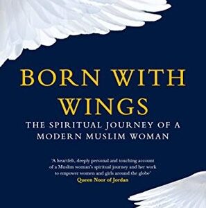 Buy Born with Wings The Spiritual Journey of a Modern Muslim Woman book at low price online in India