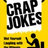 Buy Crap Jokes: Jokes to Read While You're on the Loo book at low price online in India