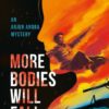 Buy More Bodies Will Fall- An Arjun Arora Mystery book at low price online in India