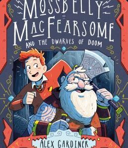 Buy Mossbelly MacFearsome and the Dwarves of Doom book at low price online in India