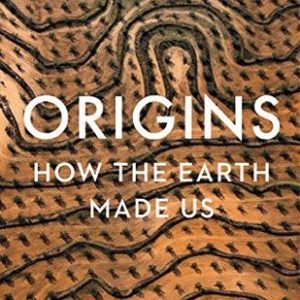 Buy Origins How The Earth Made Us book at low price online in India
