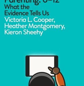 Buy Parenting the First Twelve Years- What the Evidence Tells Us book at low price online in India