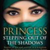 Buy Princess - Stepping Out Of The Shadows book at low price online in India