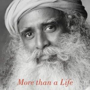 Buy Sadhguru More than a Life book at low price online in India
