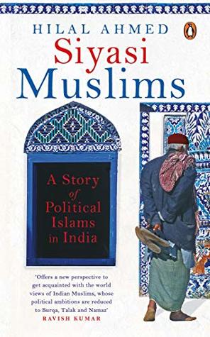 Buy Siyasi Muslim A Story of Political Islams in India book at low price online in India