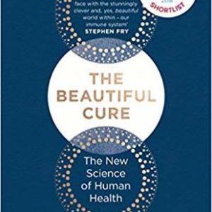 Buy The Beautiful Cure - The New Science of Human Health book at low price online in India