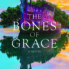 Buy The Bones of Grace book at low price online in India