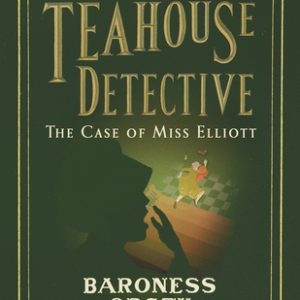 Buy The Case of Miss Elliott The Teahouse Detective book at low price online in India