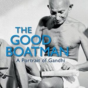 Buy The Good Boatman- A Portrait of Gandhi book at low price online in India