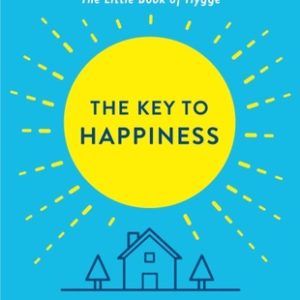Buy The Key to Happiness: How to Find Purpose by Unlocking the Secrets of the World's Happiest People book at low price online in India