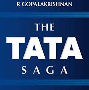 Buy The Tata Saga - Timeless Stories From India's Largest Business Group book at low price online in India