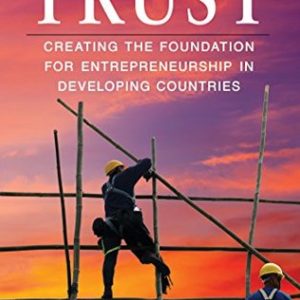 Buy Trust- Creating the Foundation for Entrepreneurship in Developing Countries book at low price online in India