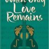 Buy When Only Love Remains book at low price online in India