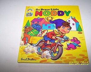 Buy Be Brave, Little Noddy book at low price online in India