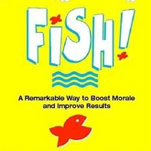 Buy Fish!: A Remarkable Way to Boost Morale and Improve Results book at low price online in india