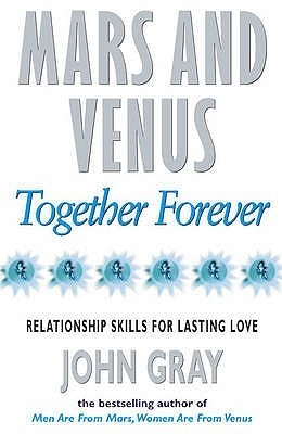 Buy Mars And Venus Together Forever- Relationship Skills for Lasting Love book at low price online in India