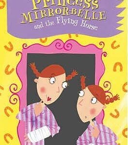 Buy Princess Mirror-Belle and the Flying Horse book at low price online in India