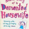 Buy Secret Diary Of A Demented Housewife book at low price online in india