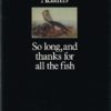 Buy So long, and thanks for all the fish book at low price online in India