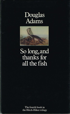 so long and thanks for all the fish book