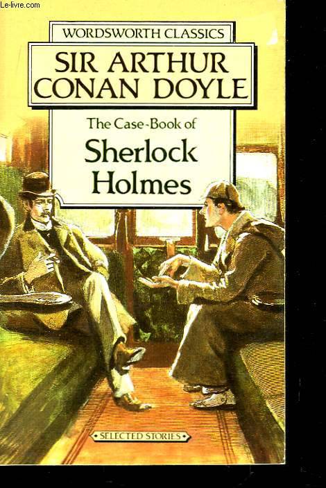 The Case-Book of Sherlock Holmes by Arthur Conan Doyle