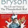 Buy The Life and Times of the Thunderbolt Kid- Travels through My Childhood book at low price online in India