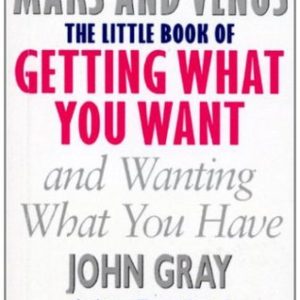 Buy The Little Book Of Getting What You Want And Wanting What You Have book at low price online in India