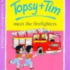 Buy Topsy + Tim Meet the Firefighters book at low price online in india