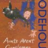 Buy Aunts Aren't Gentlemen book at low price online in India