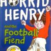 Horrid Henry and The Football Fiend