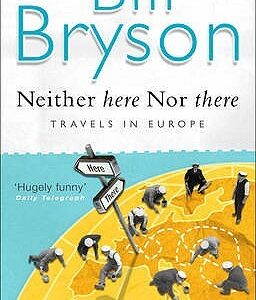 Buy Neither Here Nor There- Travels in Europe book at low price online in India