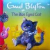 Buy The Blue Eyed Cat book by Enid Blyton at low price online in India