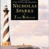 Buy True Believer book by Nicholas Sparks at low price online in India