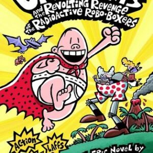 Buy Captain Underpants and the Revolting Revenge of the Radioactive Robo-Boxers. by Dav Pilkey at low price online in India