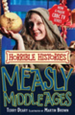 Buy Measly Middle Ages book at by Terry Deary at low price online in India