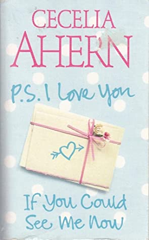 Buy P S I Love You and If You Could See Me Now (2 in 1 Book) by Cecelia Ahern at low price online in India