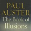 Buy The Book Of Illusions book by Paul Auster at low price online in India