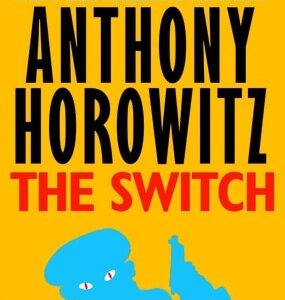 Buy The Switch book by Anthony Horowitz at low price online in India