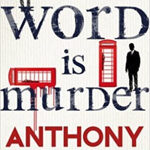 Buy The Word Is Murder book by Anthony Horowitz at low price online in India