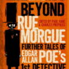 Buy Beyond Rue Morgue Anthology: Further Tales of Edgar Allan Poe's 1st Detective book at low price online in india