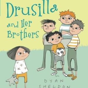 Buy Drusilla and Her Brothers by Dyan Sheldon at low price online in India