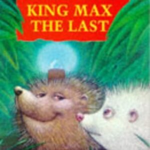 Buy King Max the Last: a Hedgehog Story book at low price online in india