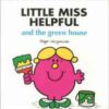 Buy Little Miss Helpful and the Green House Book at low price online in india