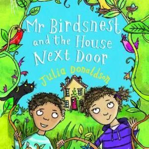Buy Mr Birdsnest and the House Next Door by Julia Donaldson at low price online in India